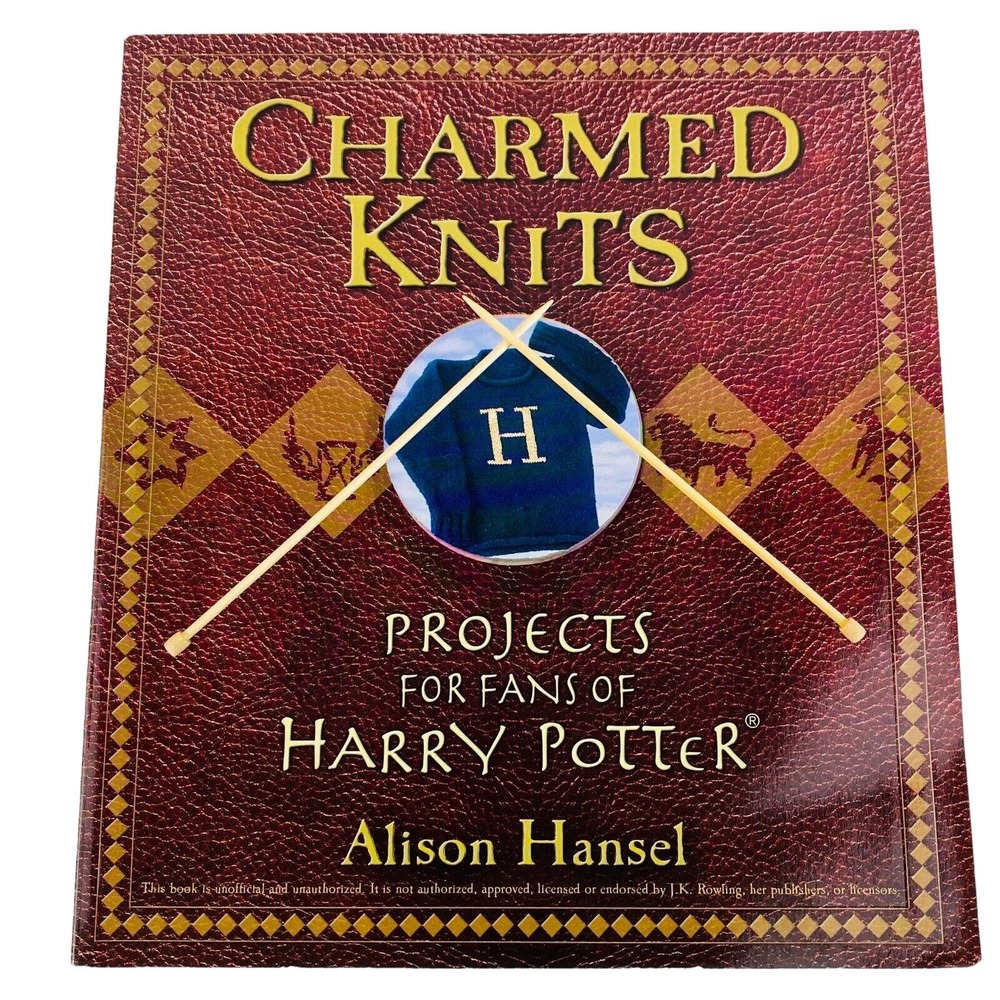 Charmed Knits Projects for Fans of Harry Potter Knitting Patterns Alison Hansel